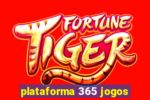 plataforma 365 jogos